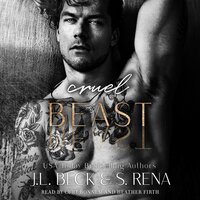 Cruel Beast: A Dark Forced Marriage Mafia Romance - J. L. Beck, S. Rena
