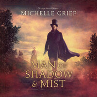 Man of Shadow and Mist - Michelle Griep