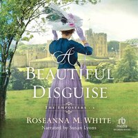 A Beautiful Disguise - Roseanna M. White