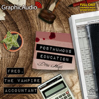 Posthumous Education [Dramatized Adaptation]: Fred, the Vampire Accountant 8 - Drew Hayes