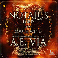 Notalus: Lord of the South Wind - A.E. Via