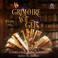 As Grimoire as it Gets - Christine Zane Thomas