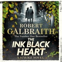 The Ink Black Heart: The Number One international bestseller (Strike 6) - Robert Galbraith