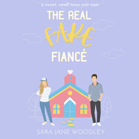 The Real Fake Fiancé - Sara Jane Woodley