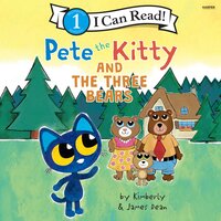 Pete the Kitty and the Three Bears - James Dean, Kimberly Dean