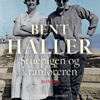 Stuepigen og kranføreren - Bent Haller