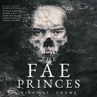 The Fae Princes - Nikki St. Crowe