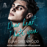 Dear Heart, I Hate You: Everything But You Duet, Book 1 - Eliah Greenwood