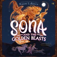Sona and the Golden Beasts - Rajani LaRocca