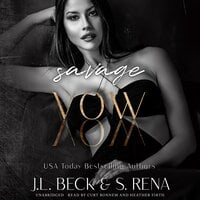 Savage Vow: A Dark Forced Marriage Mafia Romance - J. L. Beck, S. Rena