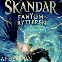 Skandar 2 - Skandar og Fantomrytteren - Annabel Steadman