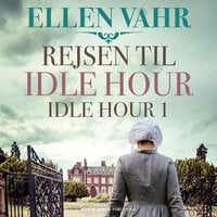 Rejsen til Idle Hour - Ellen Vahr