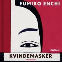 Kvindemasker - Fumiko Enchi