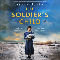 The Soldier's Child - Tetyana Denford