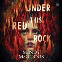 Under This Red Rock - Mindy McGinnis