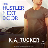 The Hustler Next Door - K. A. Tucker