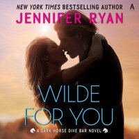Wilde for You: A Dark Horse Dive Bar Novel - Jennifer Ryan