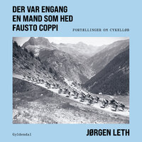 Der var engang en mand som hed Fausto Coppi: Fortællinger om cykelløb - Jørgen Leth