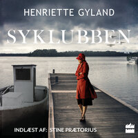 Syklubben: Baseret på den sande historie om om modstandsgruppen i Helsingør - Henriette Gyland