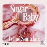 Sugar, Baby - Celine Saintclare