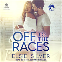 Off to the Races: A Small Town Enemies to Lovers Romance - Elsie Silver