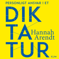 Personligt ansvar i et diktatur - Hannah Arendt