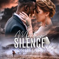 Montana Silence - Josie Jade