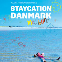 Staycation Danmark med børn - Nanna Hyldgaard Hansen