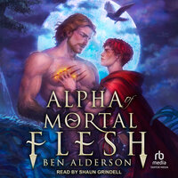 Alpha of Mortal Flesh - Ben Alderson