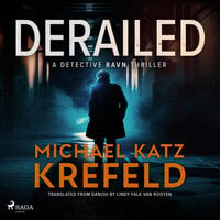 Derailed: A Detective Ravn Thriller - Michael Katz Krefeld