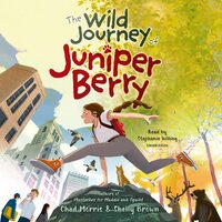 The Wild Journey of Juniper Berry - Shelly Brown, Chad Morris