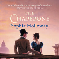 The Chaperone (Unabridged) - Sophia Holloway