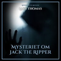 Mysteriet om Jack the Ripper - Lars Thomas