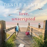 Love, Unscripted - Denise Hunter