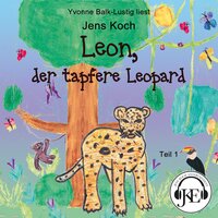 Leon, der tapfere Leopard (Teil 1) - Jens Koch