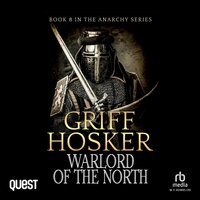 Warlord of the North: The Anarchy Series Book 8 - Griff Hosker