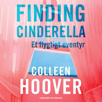 Finding Cinderella - Et flygtigt eventyr - Colleen Hoover