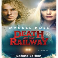 Death on the Railway, Second Edition - Manuel Rose