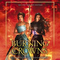 Burning Crowns - Katherine Webber, Catherine Doyle