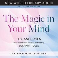 The Magic in Your Mind - Eckhart Tolle, U. S . Andersen