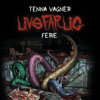 Livsfarlig #2: Livsfarlig ferie - Tenna Vagner