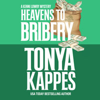Heavens To Bribery - Tonya Kappes