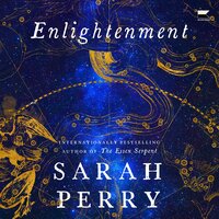 Enlightenment: A Novel - Sarah Perry