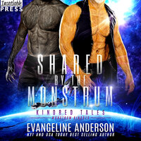 Shared by the Monstrum: A Kindred Tales Novel - Evangeline Anderson