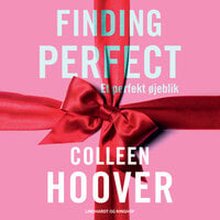 Finding Perfect - Et perfekt øjeblik - Colleen Hoover