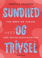 Sundhed og trivsel for børn og voksne med udviklingshandicap - Pernille Thomsen