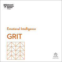 Grit: HBR Emotional Intelligence Series - Harvard Business Review