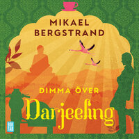 Dimma över Darjeeling - Mikael Bergstrand
