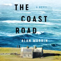 The Coast Road: A Novel - Alan Murrin