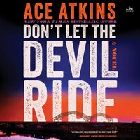 Don't Let the Devil Ride: A Novel - Ace Atkins